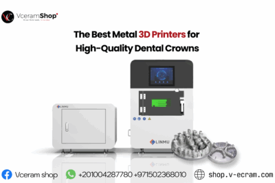 The Best Metal 3D Printers for High-Quality Dental Crowns
